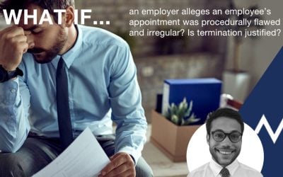 Is termination justified if an employer alleges an employee’s appointment was procedurally flawed and irregular?