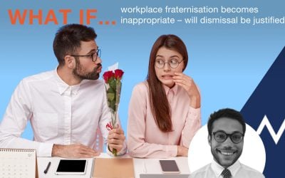 Will dismissal be justified, if workplace fraternization becomes inappropriate?