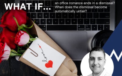 An office romance ended in a dismissal – is the dismissal unfair?