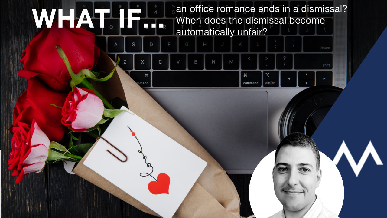 What if an office romance ends in a dismissal? When does the dismissal become automatically unfair?