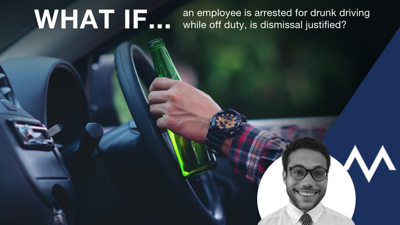 Dismissed an employee as they had been arrested for drunk driving while off duty
